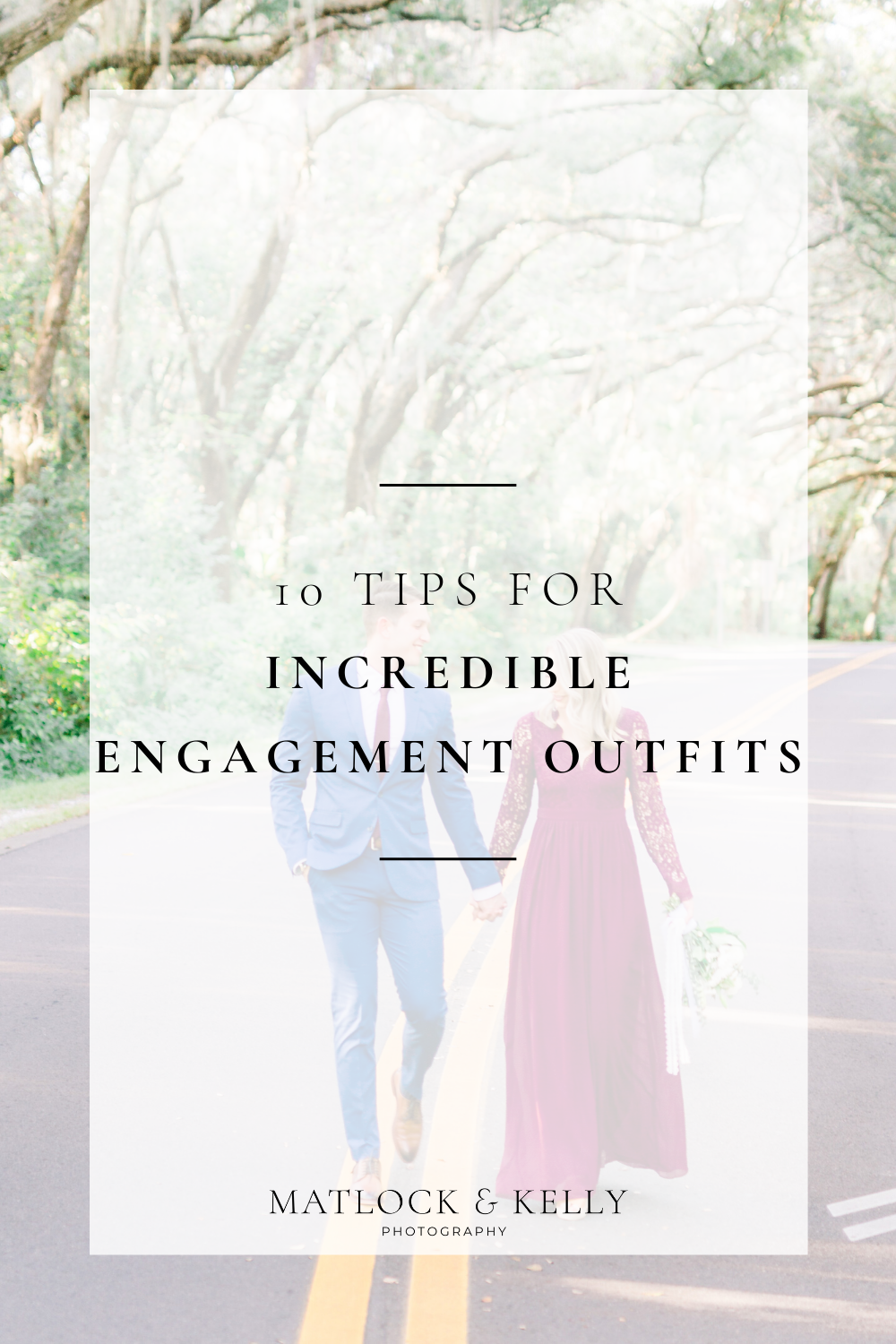10 tips for incredible engagement outfits!
